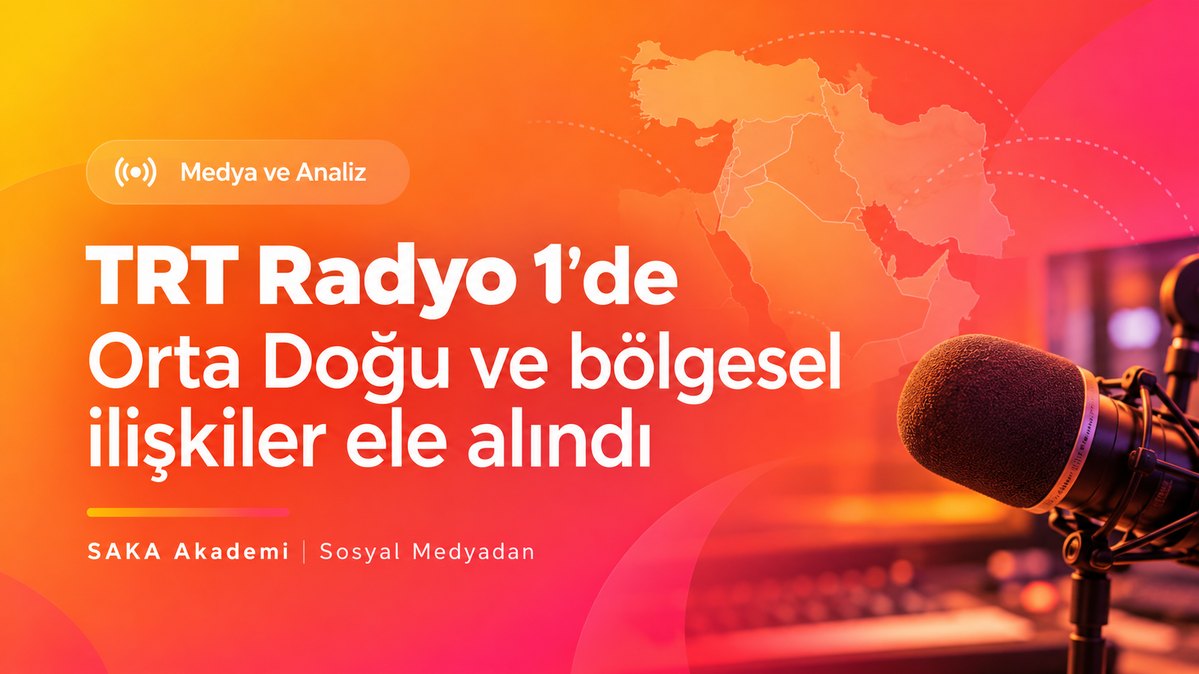 TRT Radyo 1’de Orta Doğu ve bölgesel ilişkiler ele alındı